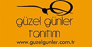GÜZEL GÜNLER İÇİN GÜZEL GÜNLER