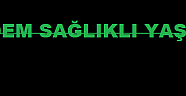 HER DEM SAĞLIKLI YAŞAM İÇİNM İSTANBUL'DAN UZAKLAŞMAYIN