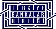 TÜRKİYE BANKALAR BİRLİĞİ’NDEN ÇOK MÜHİM AÇIKLAMA