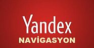 YANDEX NAVİGASYONA YİNE ÇIĞIR AÇTIRDI